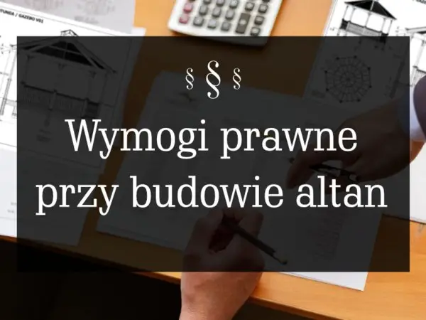 wymogi prawne dotyczące altan