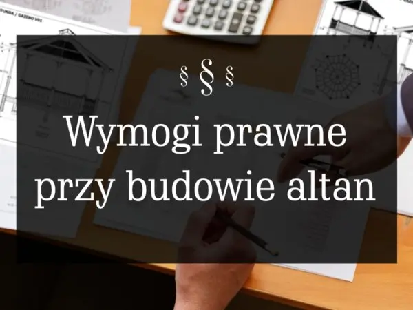 wymogi prawne dotyczące altan