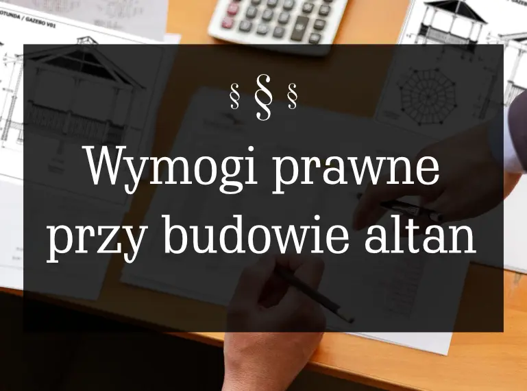 wymogi prawne dotyczące altan