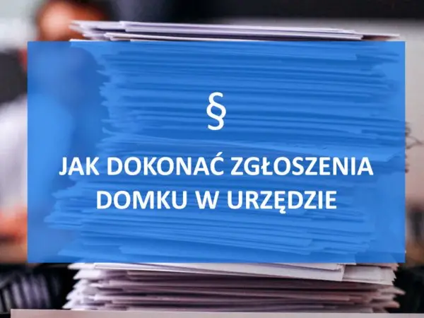 jak zgłosić domek