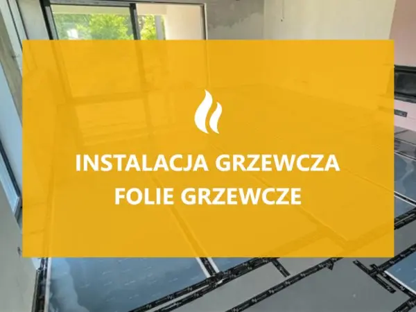 Instalacja grzewcza w naszych domkach - folie grzewcze